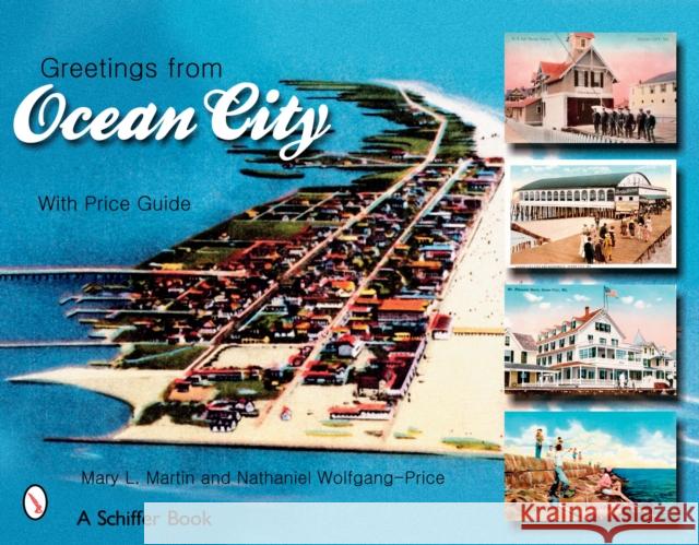 Greetings from Ocean City, Maryland Mary L. Martin 9780764326561 Schiffer Publishing