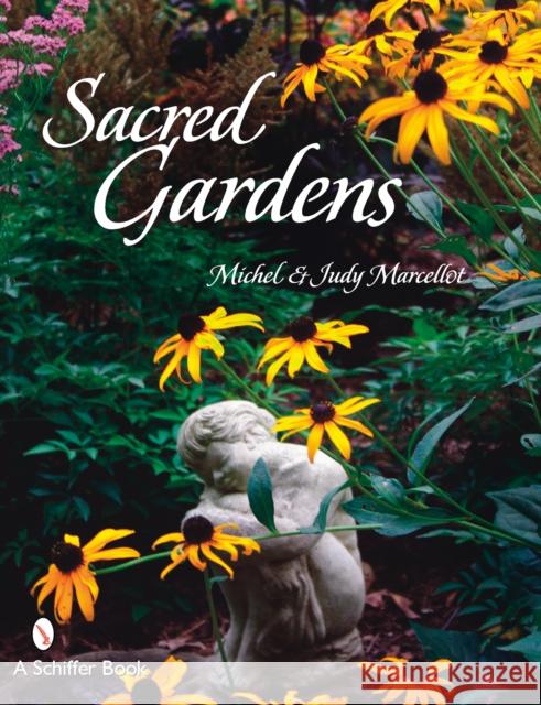 Sacred Gardens  9780764327247 Schiffer Publishing