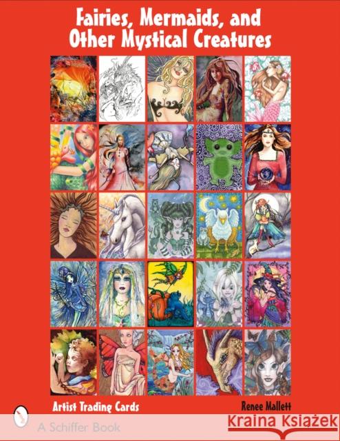 Fairies, Mermaids, & Other Mystical Creatures Mallett, Renee 9780764328039