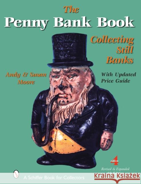 The Penny Bank Book Moore, Andy 9780764328428 Schiffer Publishing