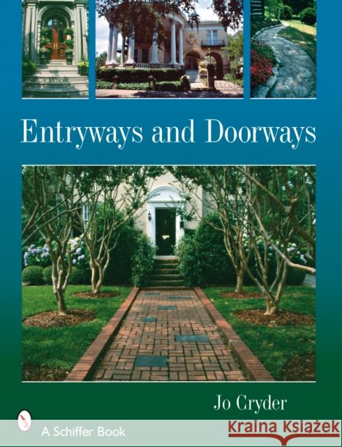 Entryways and Doorways Jo Cryder 9780764328589 Schiffer Publishing