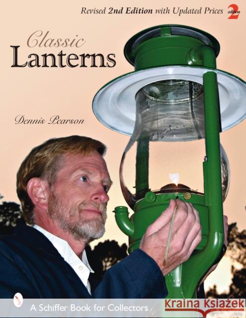 Classic Lanterns Dennis Pearson 9780764328763 Schiffer Publishing