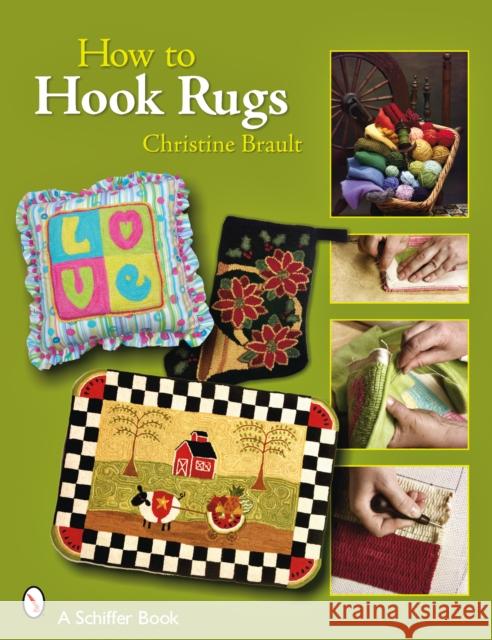 How to Hook Rugs Christine Brault 9780764328909 Schiffer Publishing