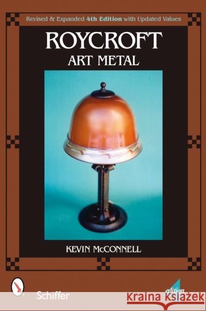 Roycroft Art Metal Kevin McConnell 9780764329906 Schiffer Publishing