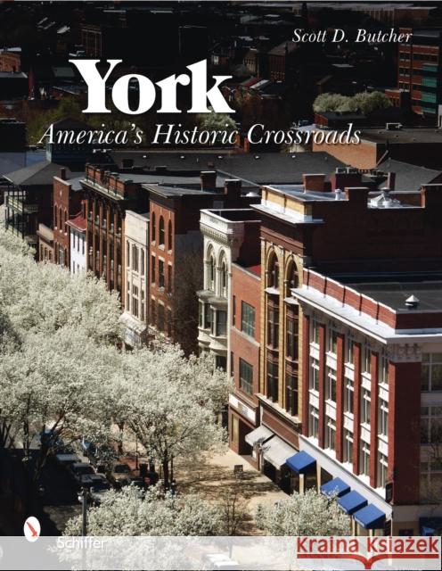 York: America's Historic Crossroads Scott D. Butcher 9780764330124 Schiffer Publishing