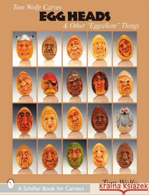 Tom Wolfe Carves Egg Heads & Other 