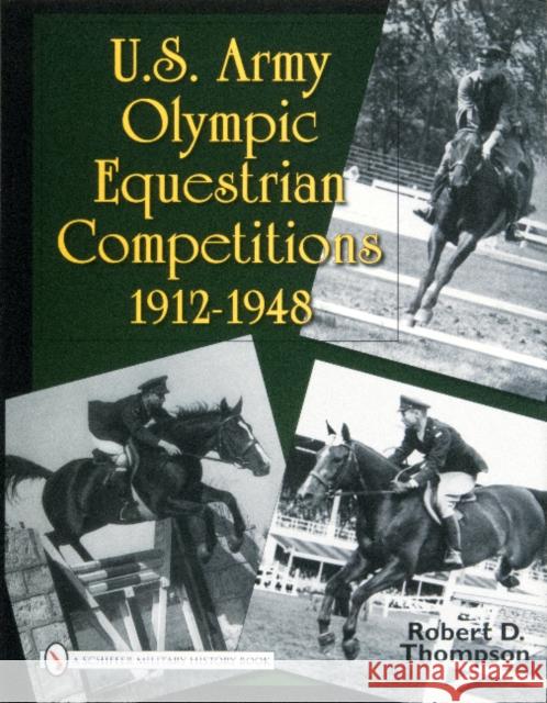 U.S. Army Olympic Equestrian Competitions 1912-1948  9780764330964 Schiffer Publishing Ltd