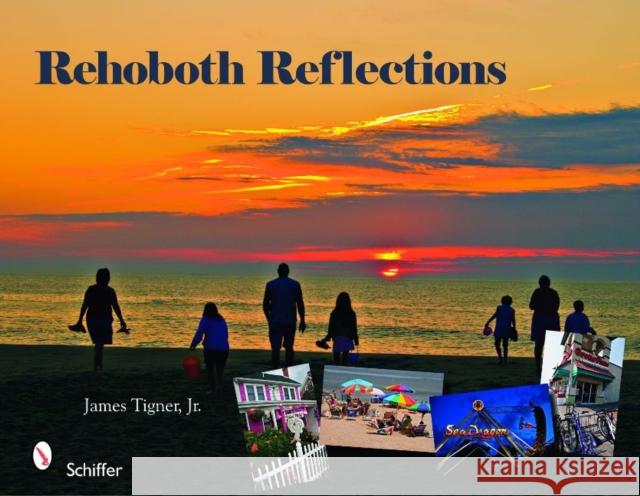 Rehoboth Reflections Jr. Tigner 9780764331565 Schiffer Publishing