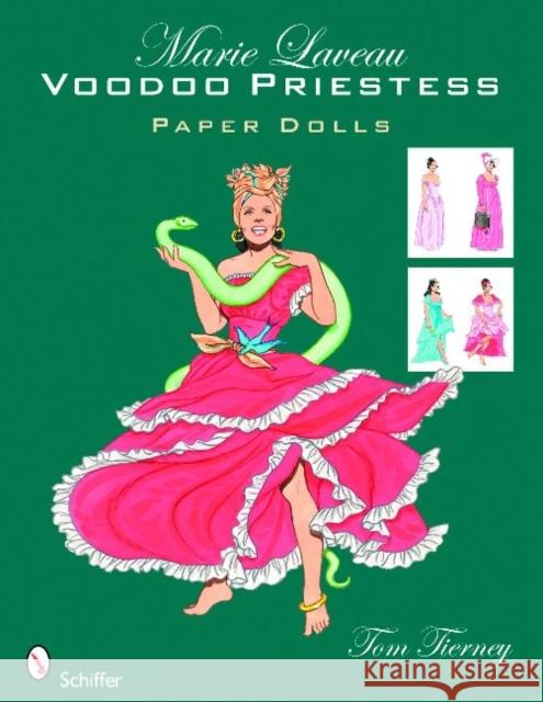 Marie Laveau Voodoo Priestess Paper Dolls Tierney, Tom 9780764331916 Schiffer Publishing
