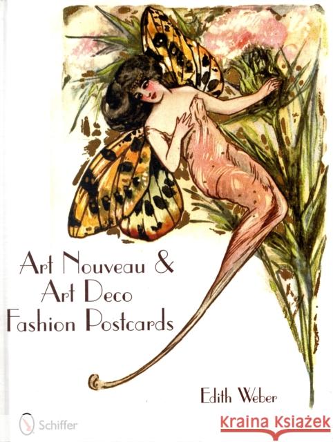 Art Nouveau & Art Deco Fashion Postcards Weber, Edith 9780764332708 Schiffer Publishing