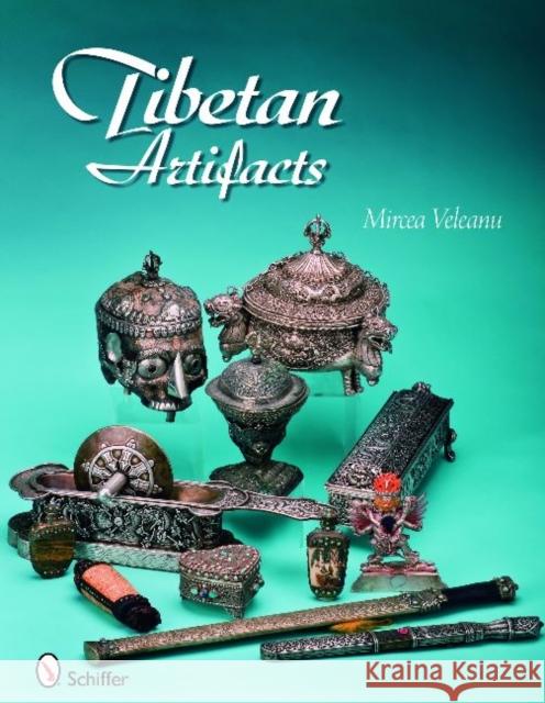 Tibetan Artifacts Mircea Veleanu 9780764333606