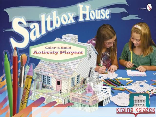 Saltbox House: Color 'n Build Activity Playset Schiffer Publishing 9780764334436