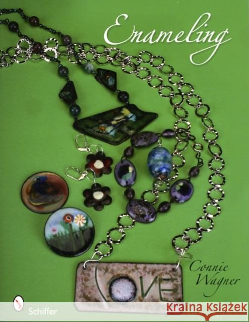 Enameling Connie Wagner 9780764334443 Schiffer Publishing
