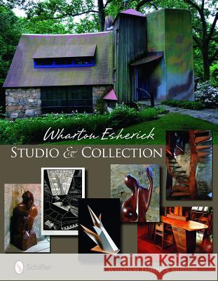 Wharton Esherick Studio & Collection Paul D. Ph. D. Eisenhauer 9780764334498