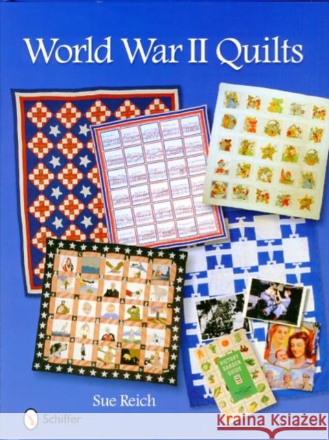World War II Quilts Sue Reich 9780764334511 Schiffer Publishing