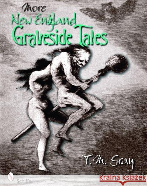 More New England Graveside Tales T. M. Gray 9780764335853 Schiffer Publishing