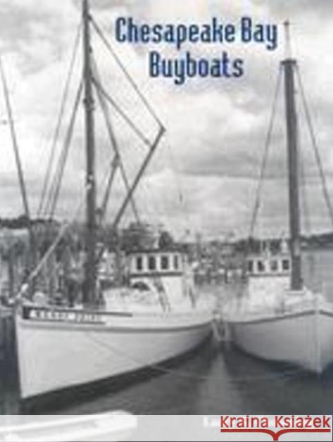 Chesapeake Bay Buyboats, 2nd Edition Chowning, Larry S. 9780764337024 