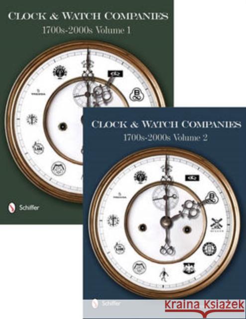 Clock & Watch Companies 2 Volume Set: 1700s-2000s Mallory, Steven R. 9780764337420 Schiffer Publishing