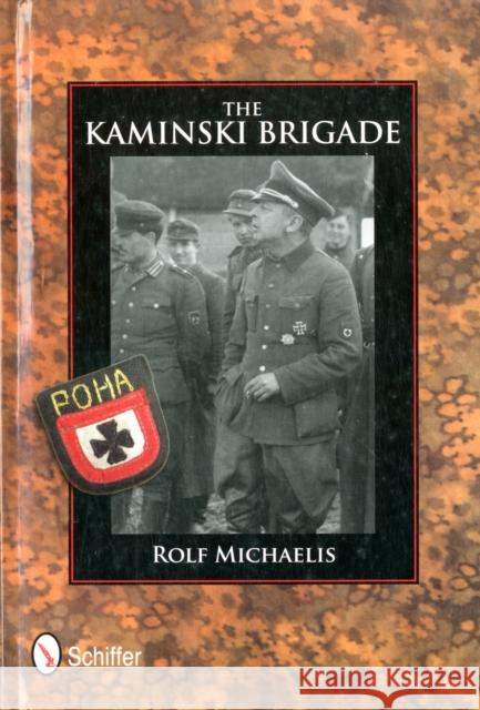 The Kaminski Brigade Michaelis, Rolf 9780764337659
