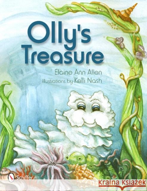 Olly's Treasure Elaine Ann Allen Nash Kelli 9780764337727 Schiffer Publishing