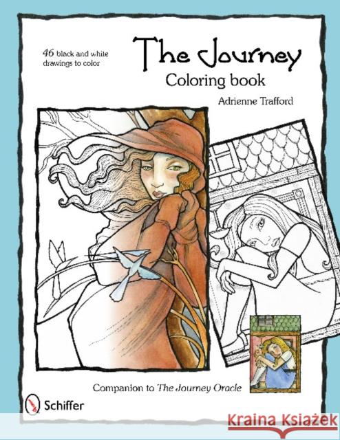 The Journey Coloring Book Trafford, Adrienne 9780764337840 Schiffer Publishing