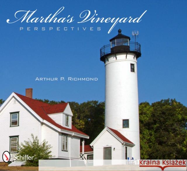 Martha's Vineyard Perspectives Arthur P. Richmond 9780764338342 Schiffer Publishing
