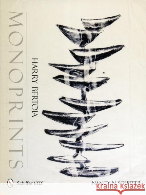 Harry Bertoia Monoprints Schiffer, Nancy N. 9780764338502 Schiffer Publishing