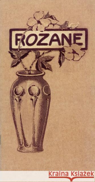 Rozane Ware: The Roseville Pottery Company Schiffer Publishing Ltd 9780764338588 Schiffer Publishing