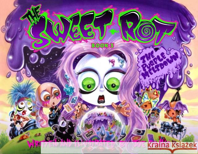 The Sweet Rot, Book 3: The Purple Meltdown Simko, Joe 9780764339776 Schiffer Publishing