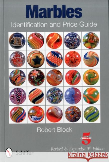 Marbles Identification and Price Guide Robert Block 9780764339943 Schiffer Publishing