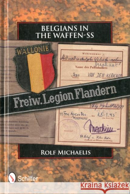 Belgians in the Waffen-SS Rolf Michaelis 9780764340345 Schiffer Publishing