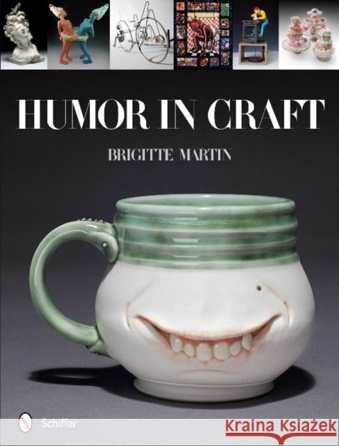 Humor in Craft Brigitte Martin 9780764340598 Schiffer Publishing