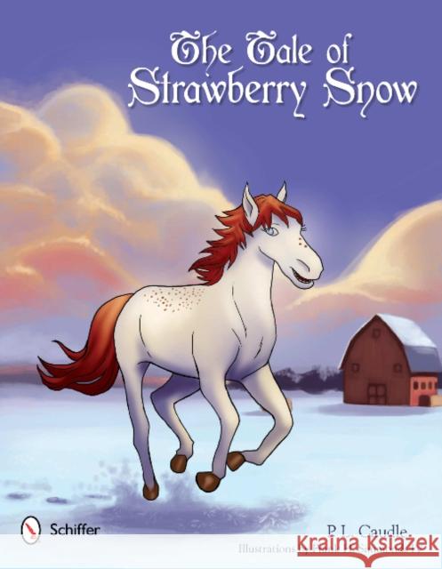 The Tale of Strawberry Snow P. L. Caudle IV Illustration Frank H. Simmond 9780764340765 Schiffer Publishing