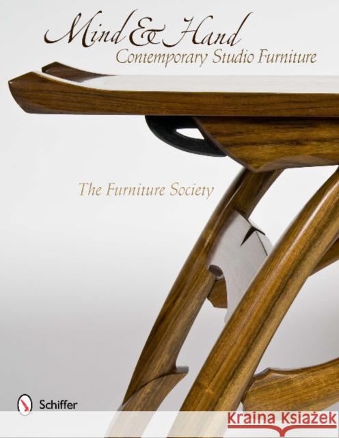 Mind & Hand: Contemporary Studio Furniture The Furniture Society 9780764341151 Schiffer Publishing