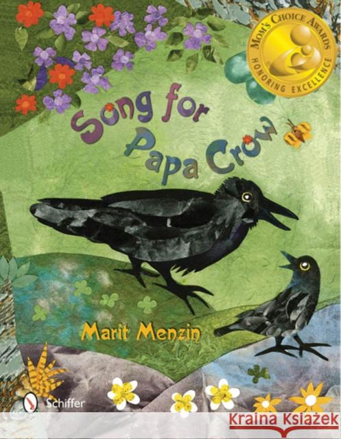 Song for Papa Crow Marit Menzin 9780764341311 Schiffer Publishing, Ltd.