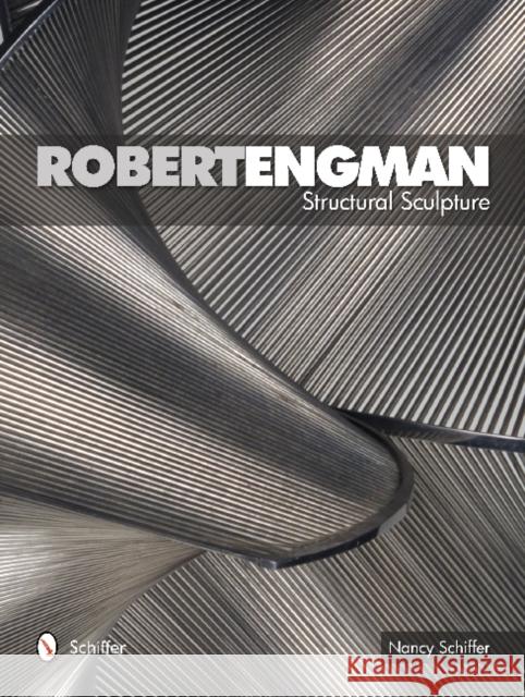 Robert Engman: Structural Sculpture Nancy Schiffer 9780764342295