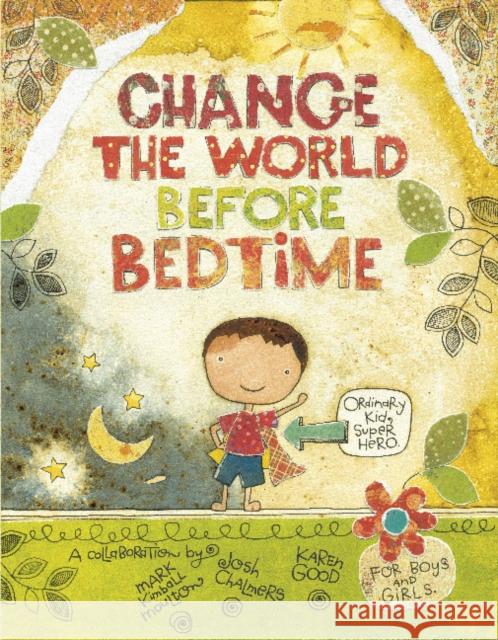 Change the World Before Bedtime Mark Kimball Moulton Josh Chalmers Karen Good 9780764342387 Schiffer Publishing, Ltd.