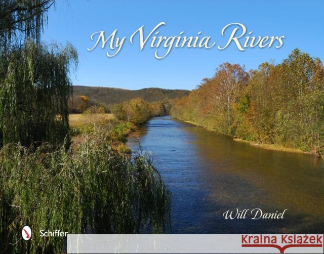 My Virginia Rivers Will Daniel 9780764343254 Schiffer Publishing