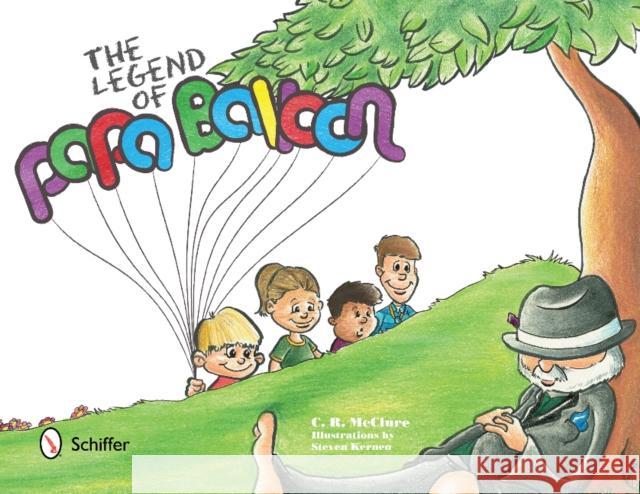 The Legend of Papa Balloon McClure, Christopher 9780764344107 Schiffer Publishing