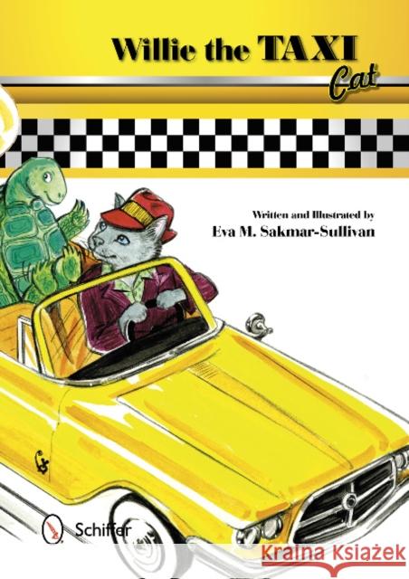 Willie the Taxi Cat Eva M. Sakmar-Sullivan 9780764344367 Schiffer Publishing