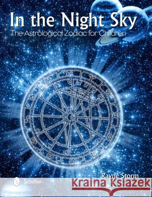 In the Night Sky: The Astrological Zodiac for Children  9780764345036 Not Avail