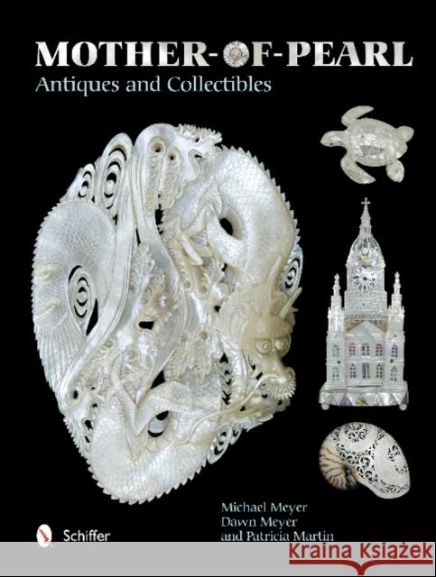 Mother-Of-Pearl Antiques and Collectibles Meyer, Michael 9780764345289