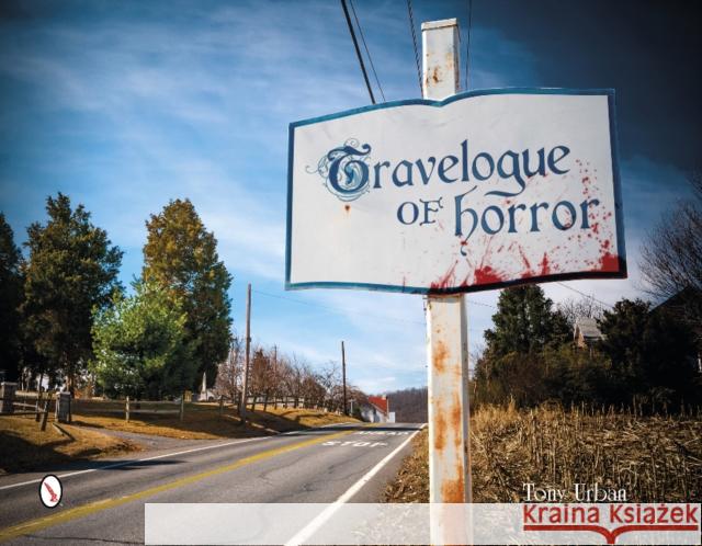 Travelogue of Horror Tony Urban 9780764345982