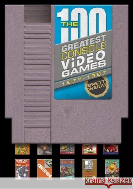 The 100 Greatest Console Video Games: 1977-1987 Brett Weiss 9780764346187 Schiffer Publishing Ltd
