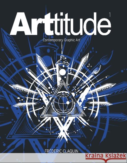 Arttitude Fr'd'ric Claquin 9780764346286 Schiffer Publishing