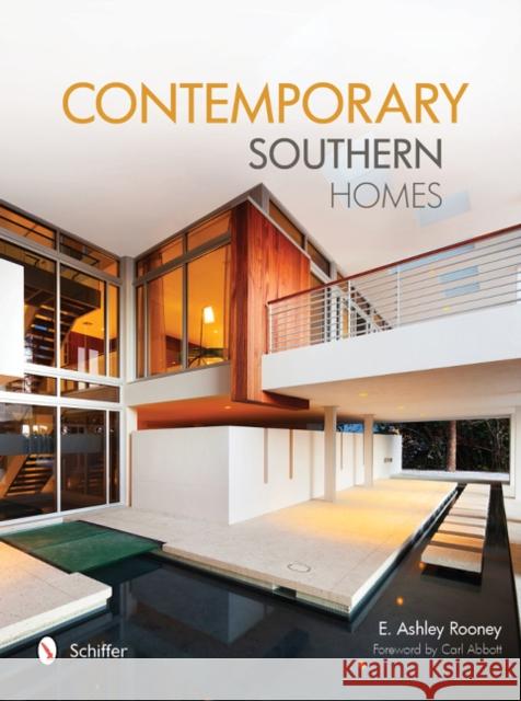 Contemporary Southern Homes Ashley Rooney Carl Abbott 9780764346828 Schiffer Publishing
