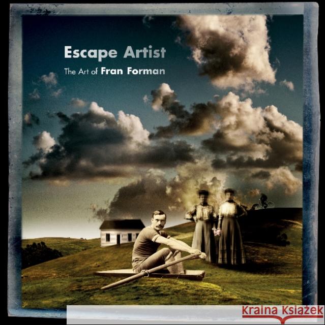 Escape Artist: The Art of Fran Forman Fran Forman 9780764347283