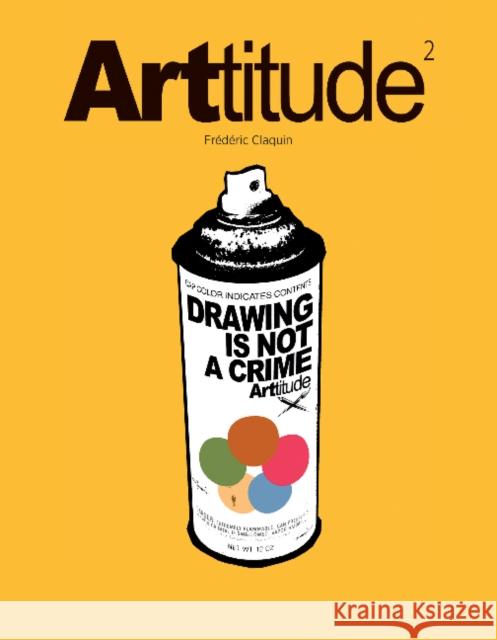 Arttitude 2 Fr'd'ric Claquin Fr Claquin 9780764347955 Schiffer Publishing