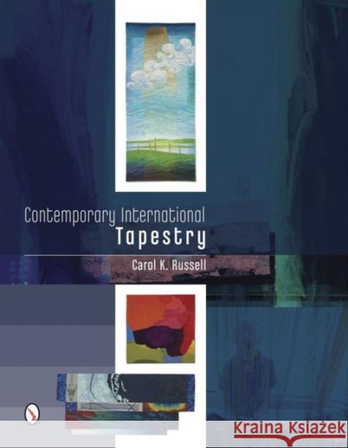 Contemporary International Tapestry Carol K. Russell 9780764348693 Not Avail