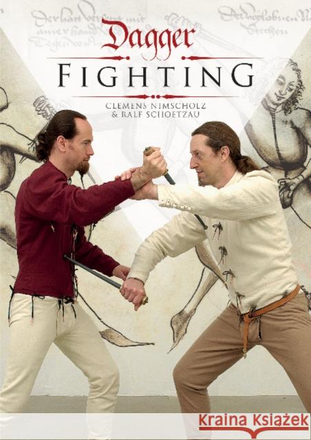 Dagger Fighting Clemens Nimscholz Ralf Schoetzau 9780764348785 Schiffer Publishing